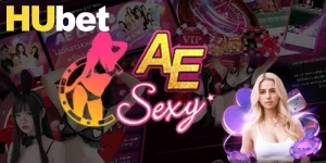 AE Sexy Casino - Sảnh Game Đỉnh Cao Với Nhiều Lợi Thế