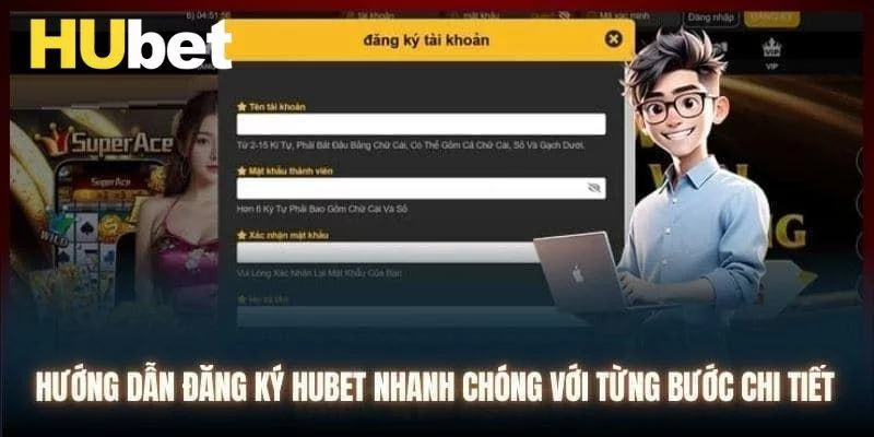 Hướng dẫn đăng ký Hubet đơn giản, chính xác